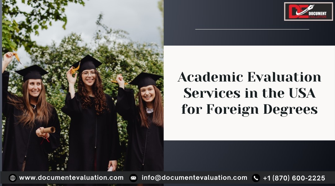 academic evaluation services in the USA for foreign degree and credential evaluation