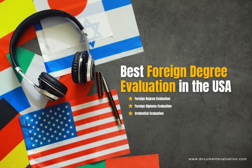 Best Foreign Degree Evaluation in the USA: Document Evaluation