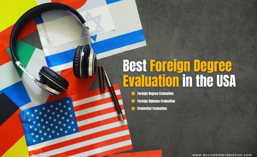 Best Foreign Degree Evaluation in the USA: Document Evaluation