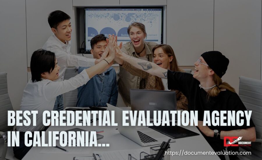 Discover the Best Credential Evaluation Agency in California