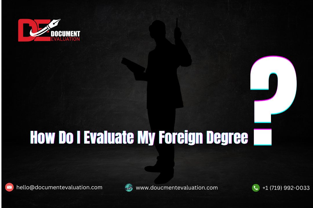 How Do I Evaluate My Foreign Degree