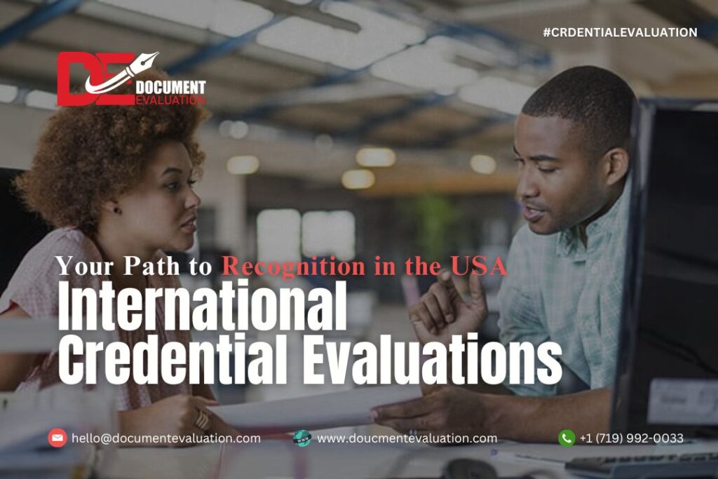 International Credential Evaluation : Your Path to Recognition in the USA