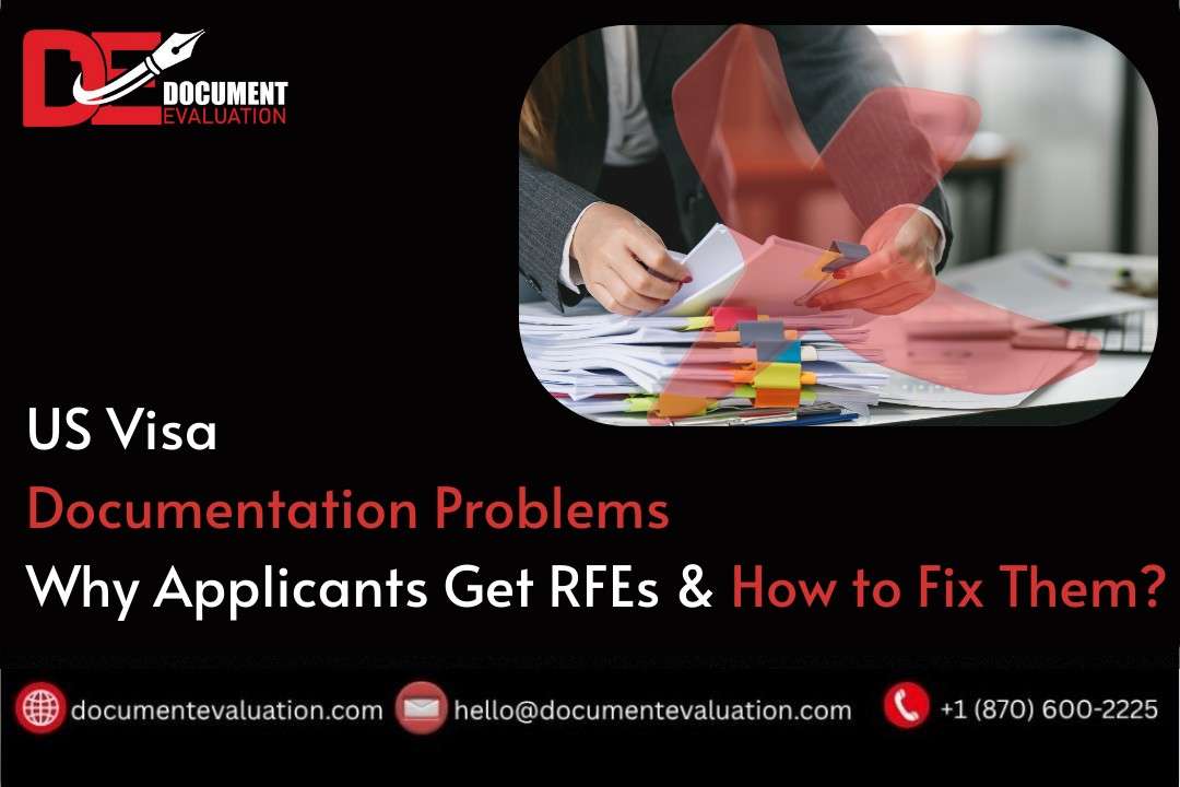Common US visa documentation problems that cause RFEs, including missing evidence, errors, inconsistent information, and incorrect supporting documents.