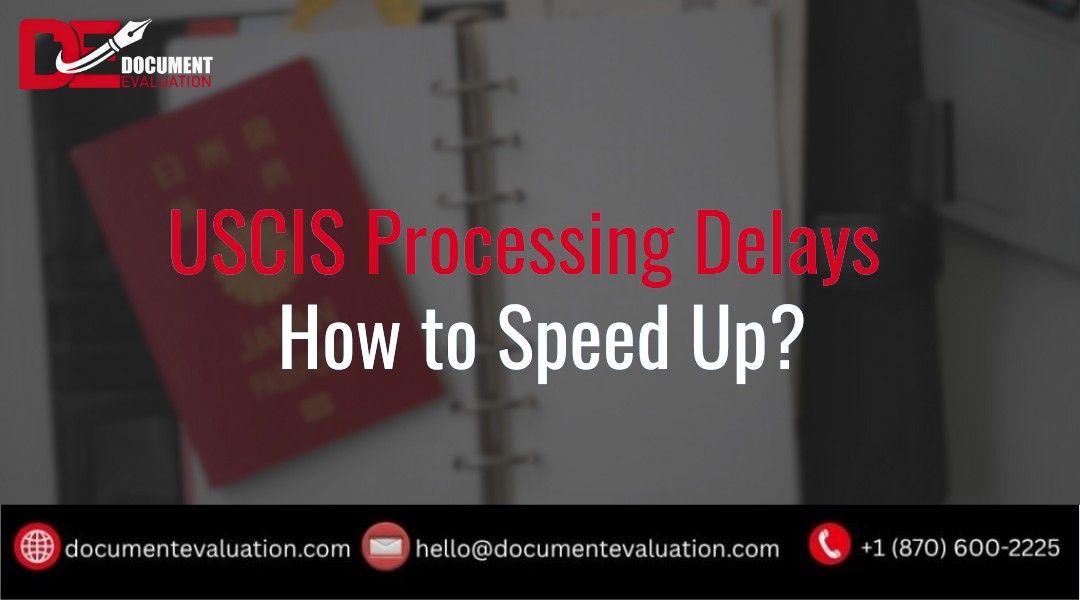 USCIS processing delays causes and how to speed up your case