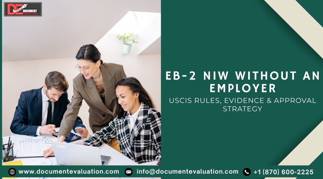 EB-2 NIW self-petition without employer, USCIS rules, evidence checklist, and national interest waiver strategy