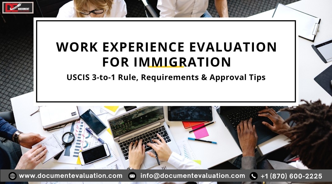 Work experience evaluation USA for immigration showing academic equivalency assessment and USCIS petition support