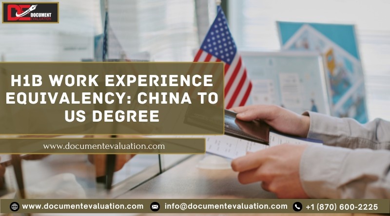 H1B visa work experience conversion to US degree equivalency for Chinese applicants