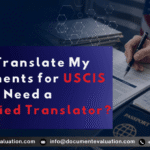 Can I translate my documents for USCIS or do I need a certified translator? Guide to USCIS certified translation requirements