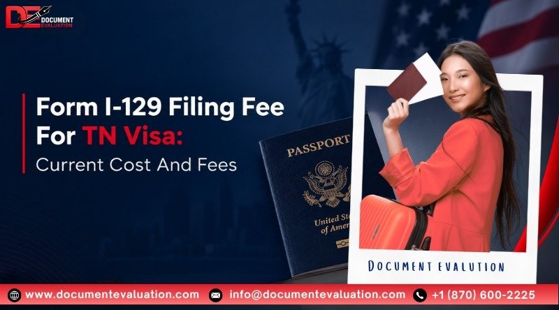 Form I-129 Filing Fee For TN Visa In September 2026: Current Cost And Fees