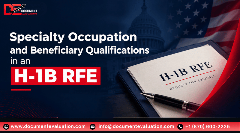 Specialty Occupation And Beneficiary Qualifications In An H-1B RFE
