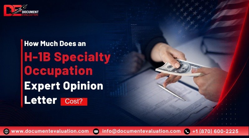 How Much Does an H-1B Specialty Occupation Expert Opinion Letter Cost?