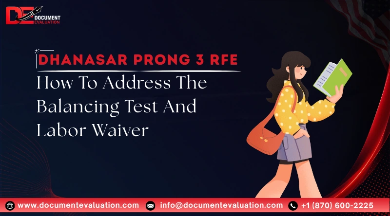 Dhanasar Prong 3 RFE: How To Address The Balancing Test And Labor Waiver