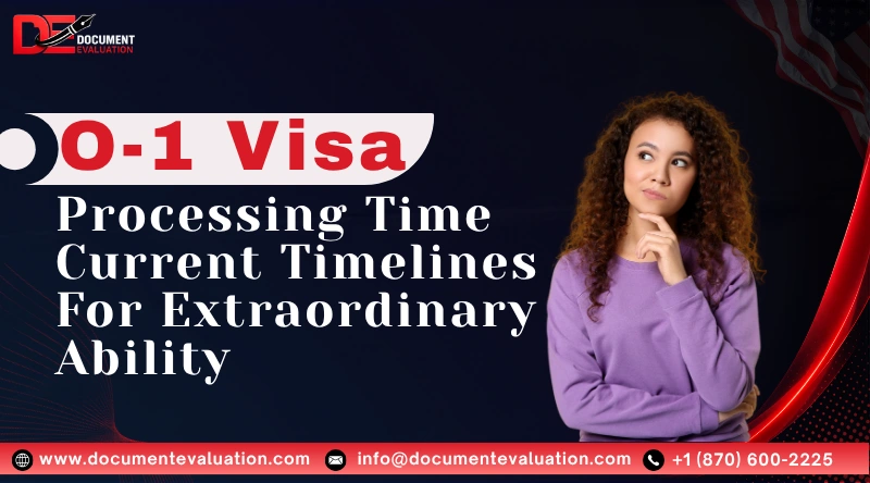 O-1 Visa Processing Time In October 2026: Current Timelines For Extraordinary Ability