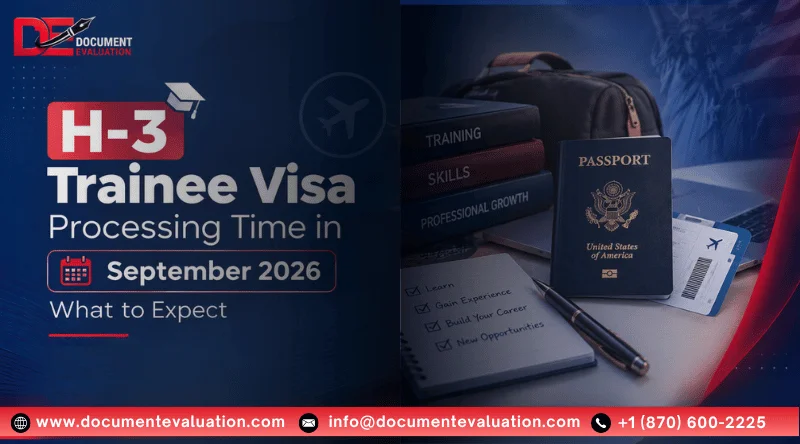 H-3 Trainee Visa Processing Time in September 2026: What to Expect